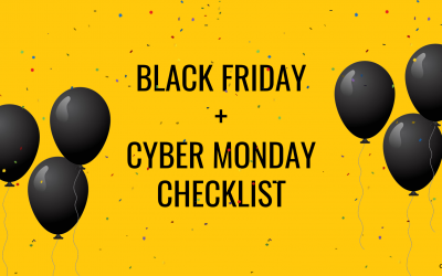 THE ULTIMATE BLACK FRIDAY AND CYBER MONDAY CHECKLIST